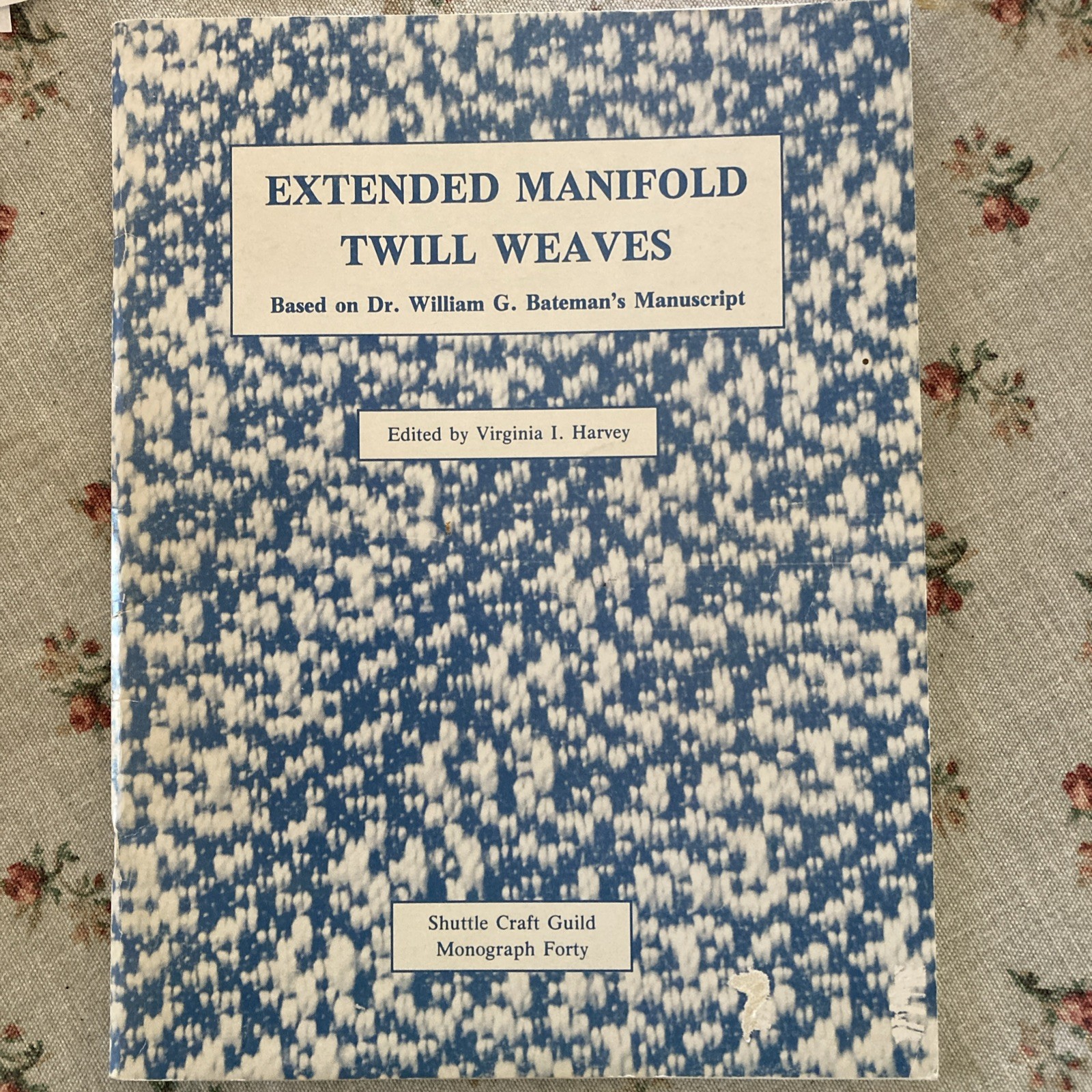 Extended Manifold Twill Weaves: Based on Dr. William G. Bateman’s nice