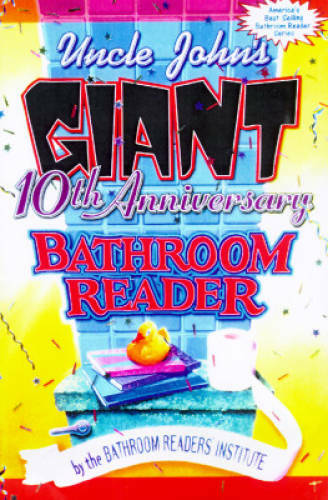 Uncle John’s Giant 10th Anniversary Bathroom Reader (Uncle John’s Bathroo – GOOD