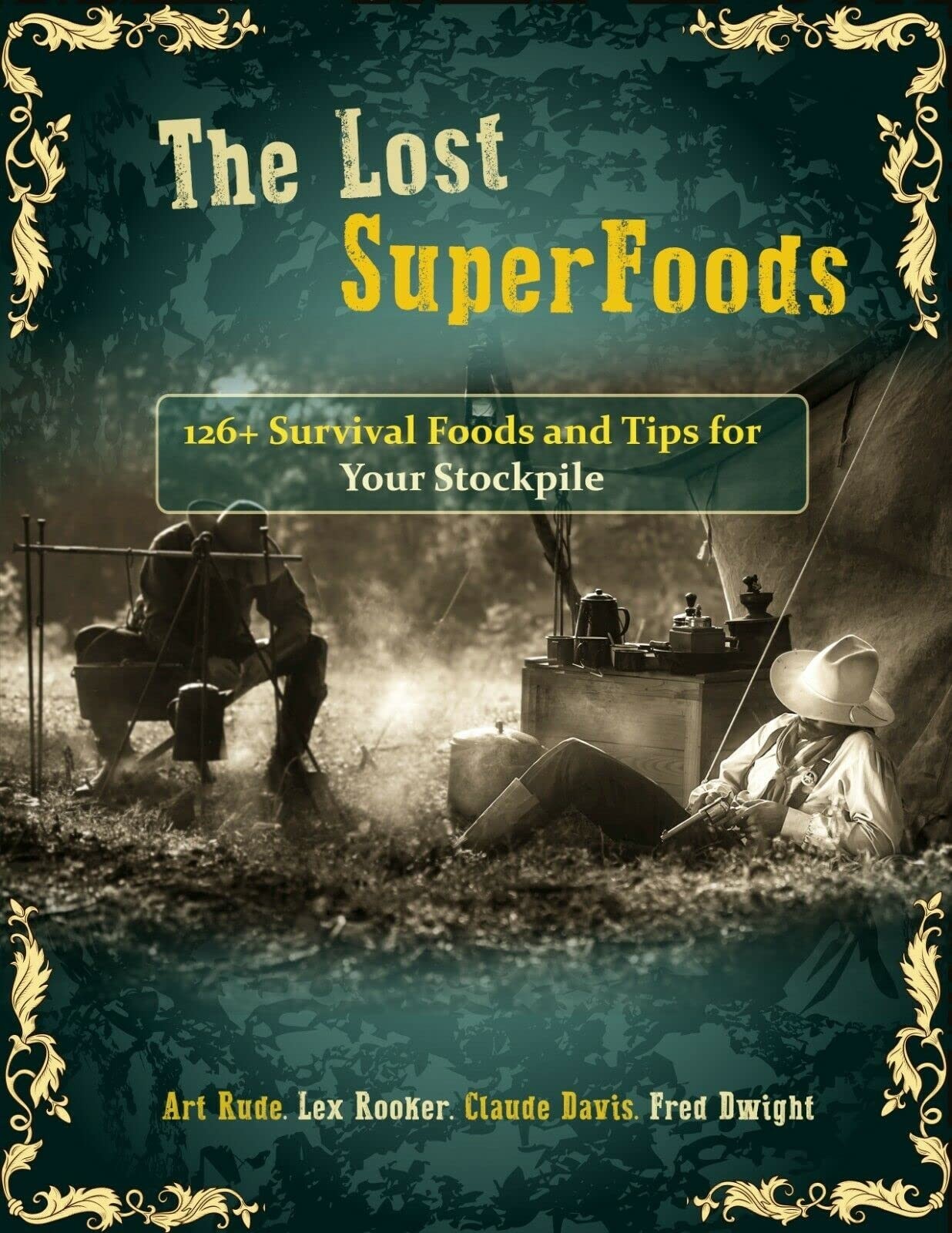 The Lost Super Foods – 126+ Survival Foods and Tips for Your Stockpile