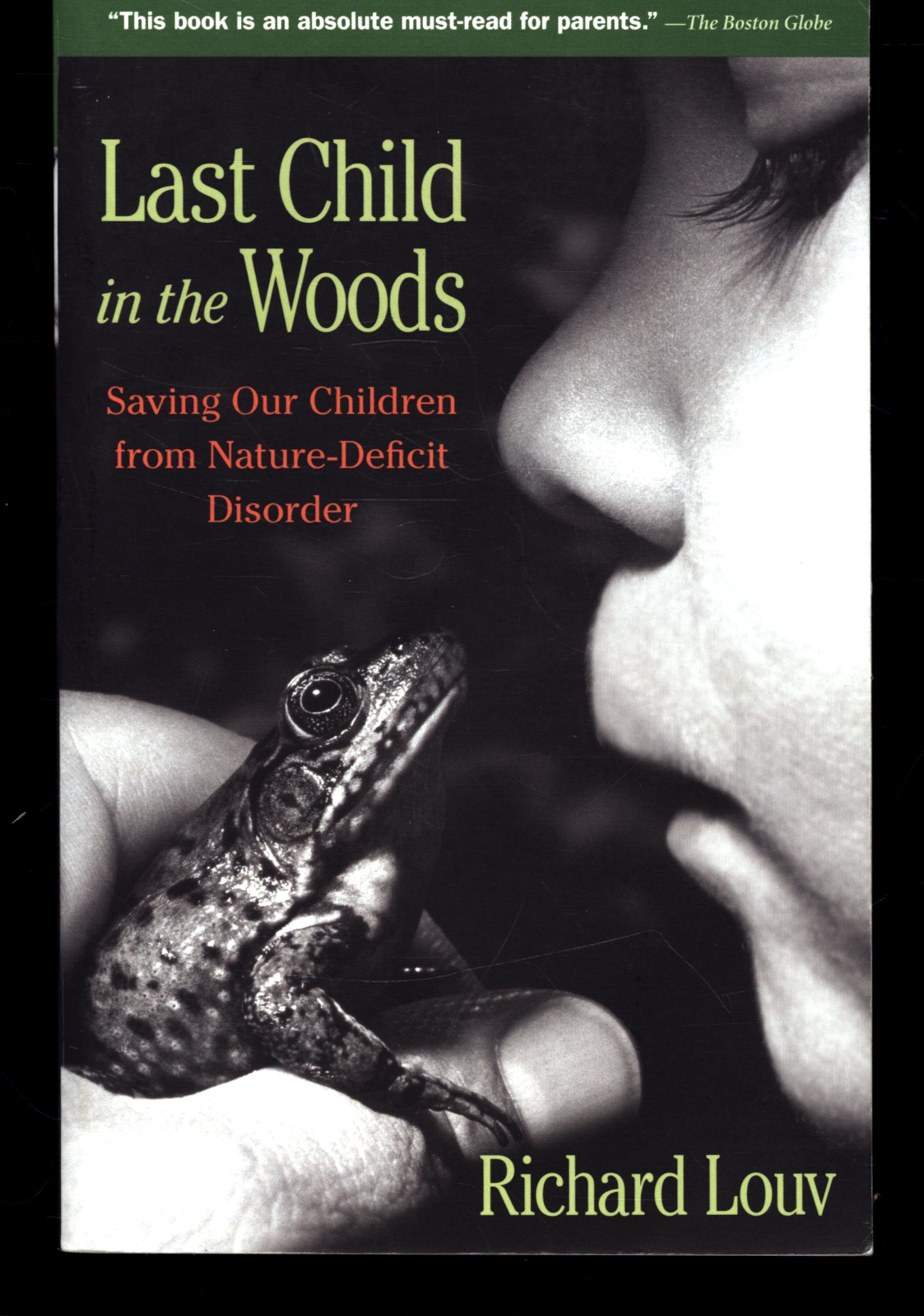 RICHARD LOUV LAST CHILD IN THE WOODS NATURE-DEFICIT DISORDER