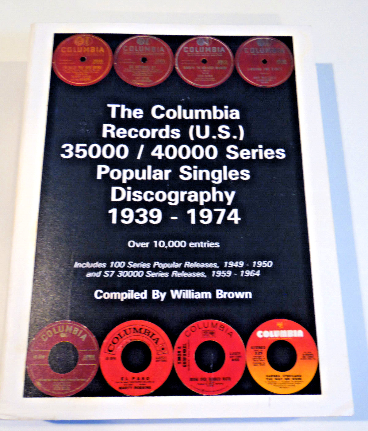 The Columbia Records 35000/40000 Series Popular Singles Discography 1939-1974 PB