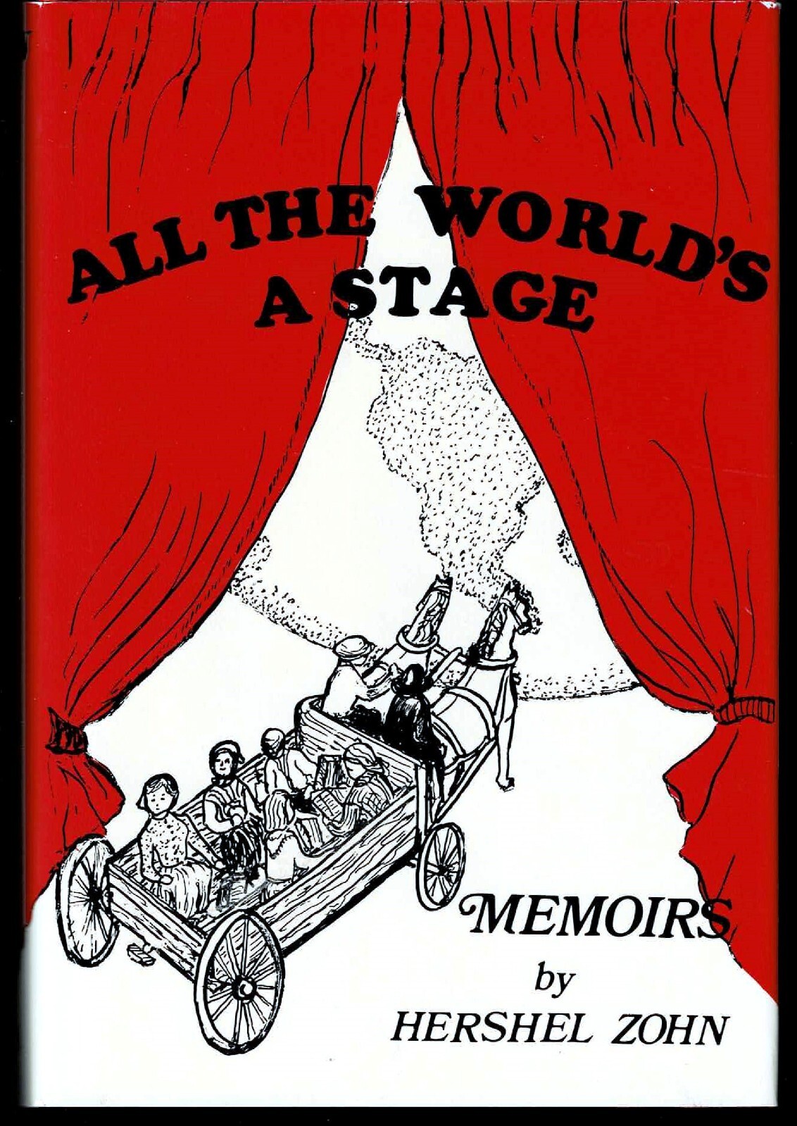 All the World’s a Stage: Memoirs by Hershel Zohn – First Printing