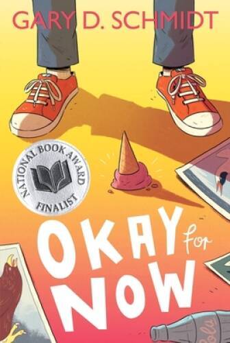 Okay for Now – Paperback By Schmidt, Gary D. – GOOD