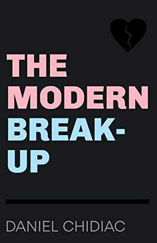 The Modern Break-Up – Paperback, by Chidiac Daniel – Very Good