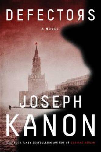 Defectors: A Novel – Hardcover By Kanon, Joseph – VERY GOOD