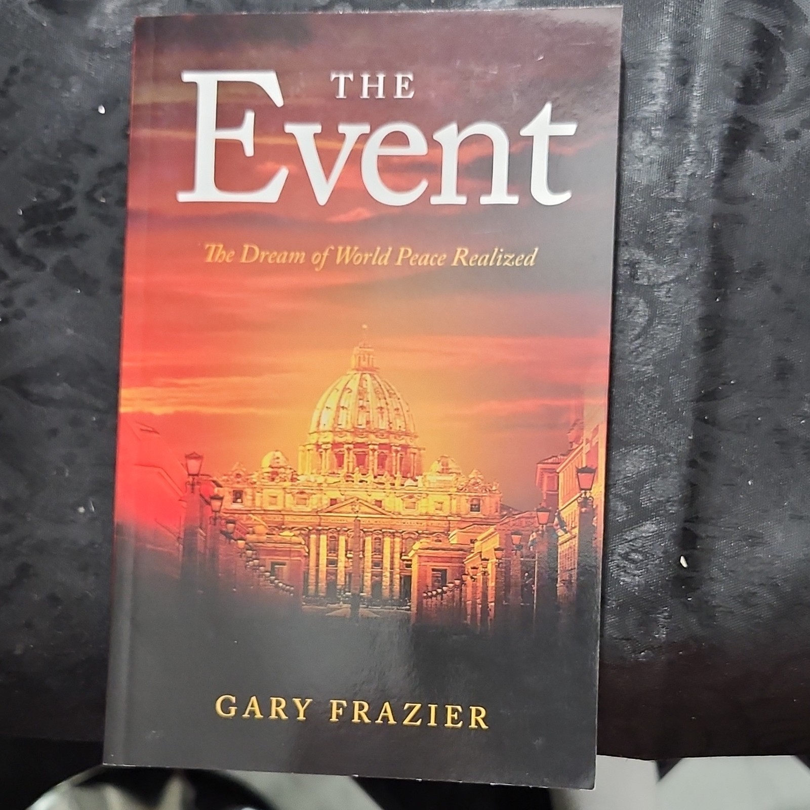 Gary Frazier The Event: Dream of World Peace Realized Paperback English