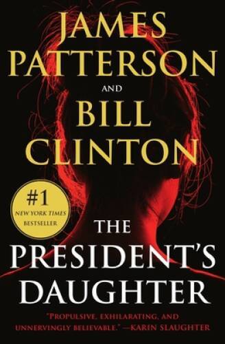 The Presidents Daughter: A Thriller – Paperback By Patterson, James – GOOD