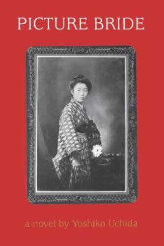 Picture Bride: A Novel by Yoshiko Uchida – Paperback By Uchida, Yoshiko – GOOD