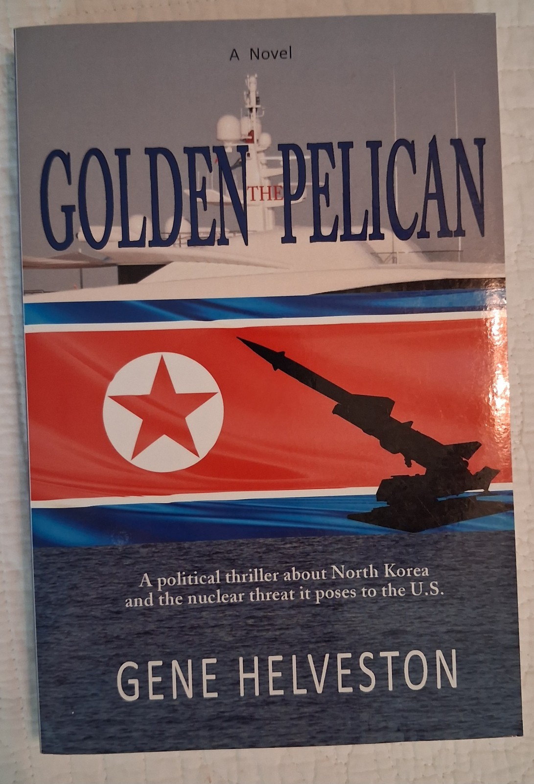 Golden Pelican by Eugene M. Helveston (2017, Trade Paperback), Signed