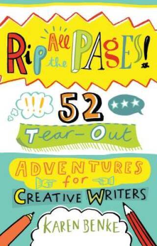 Rip All the Pages!: 52 Tear-Out Adventures for Creative Writers – GOOD