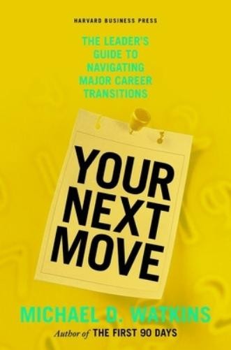 Michael D. Watkins Your Next Move (Hardback) (UK IMPORT)