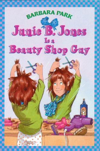 Junie B. Jones Is a Beauty Shop Guy by Denise Brunkus and Barbara Park (1948,…
