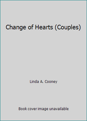 Change of Hearts (Couples) by Linda A. Cooney