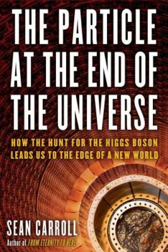 The Particle at the End of the Universe: How the Hunt for the Higgs Boson – GOOD