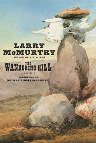 The Wandering Hill (Berrybender Narrative, Bk 2) – Hardcover – GOOD