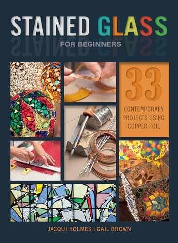 Stained Glass for Beginners: 33 – Paperback, by Holmes Jacqui; Brown – Very Good