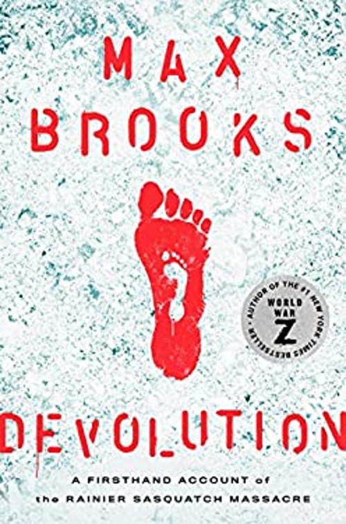 Devolution : A Firsthand Account of the Rainier Sasquatch Massacr