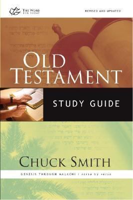 Old Testament Study Guide: Genesis Through Malachi Verse-By-Verse by Chuck Smith