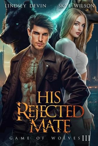 Skye Wilson Lindsey Devin His Rejected Mate (Paperback) (UK IMPORT)