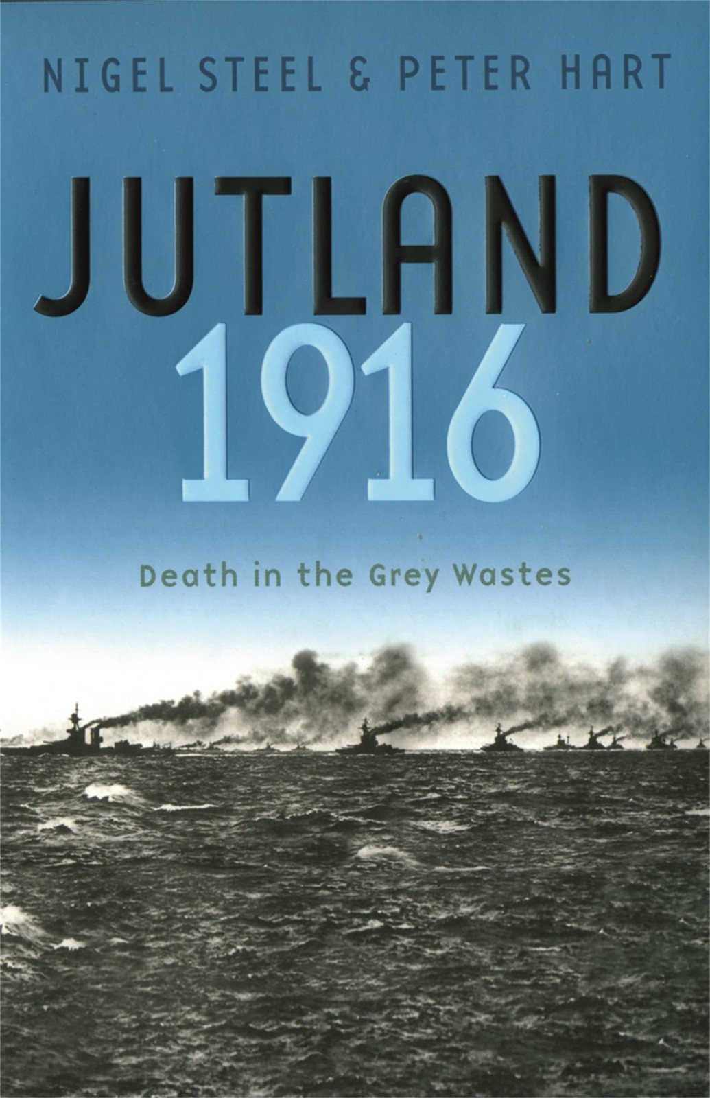 Jutland 1916: Death in the Grey Wastes (Cassell Military Paperbacks) – paper…