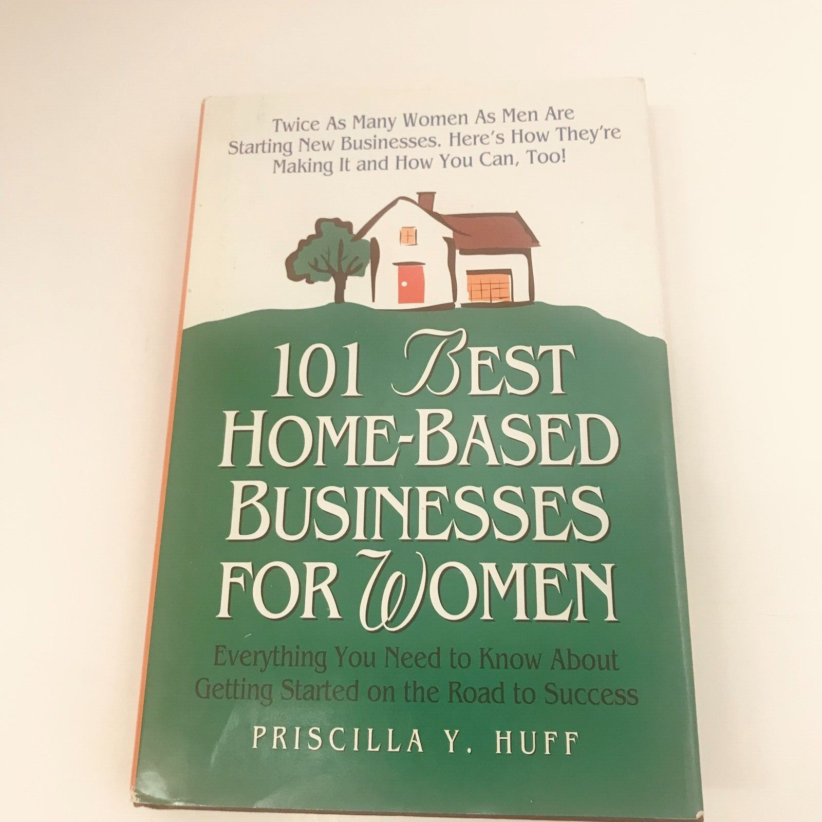 101 Home-Based Businesses For Women By Priscilla Y Huff