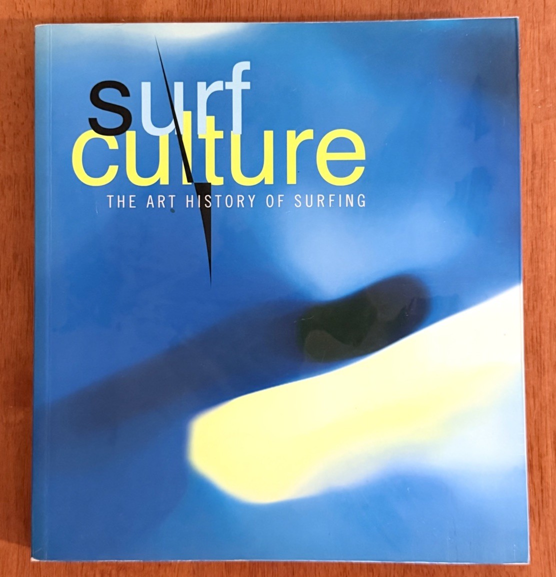 Surf Culture: The Art History of Surfing Paperback Laguna Art Museum Illustrated