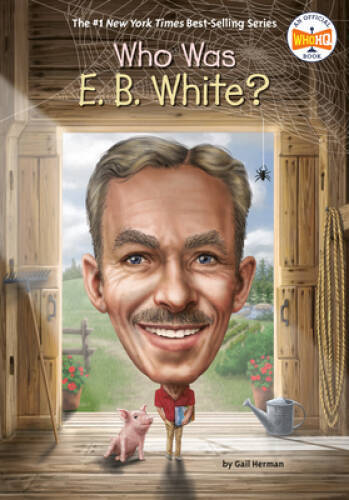 Who Was E B White – Paperback By Herman, Gail – GOOD