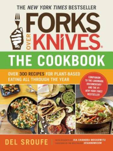 Forks Over Knives – The Cookbook: Over 300 Recipes for Plant-Based E – VERY GOOD