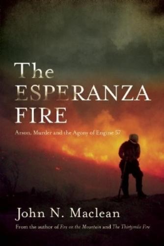 John N. Maclean The Esperanza Fire (Paperback)