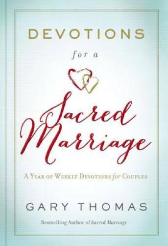 Devotions for a Sacred Marriage: A Year of Weekly Devotions for Couples – GOOD