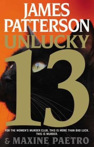 Unlucky 13 (Women’s Murder Club) – Hardcover By Patterson, James – GOOD