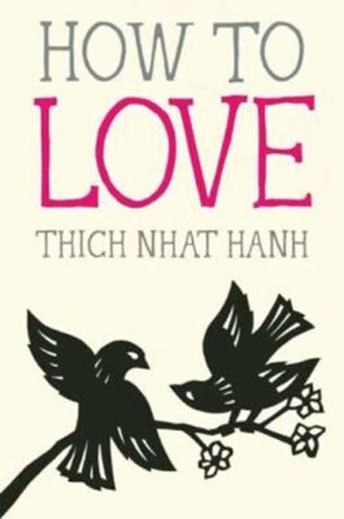 How to Love Paperback Thich Nhat Hanh