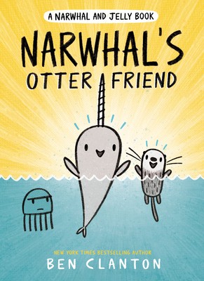 Narwhal’s Otter Friend by Clanton, Ben