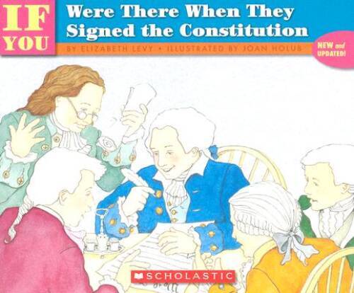 . . . If You Were There When They Signed the Constitution – Paperback – GOOD