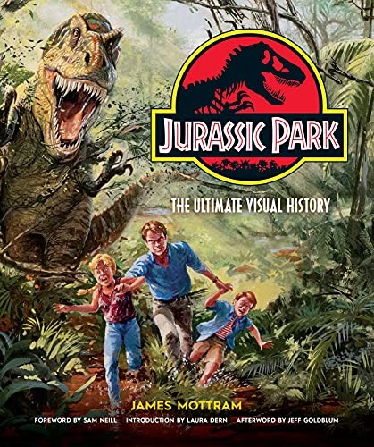 JURASSIC PARK: THE ULTIMATE VISUAL HISTORY By James Mottram & Laura Dern **NEW**