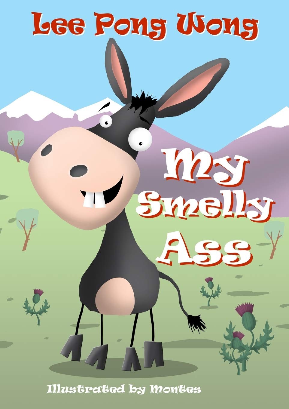 My Smelly Ass: Kids Funny Bedtime Story Picture Book – paperback Pong Wong, …