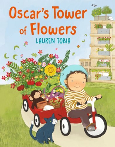 Oscar’s Tower of Flowers by Lauren Tobia: New