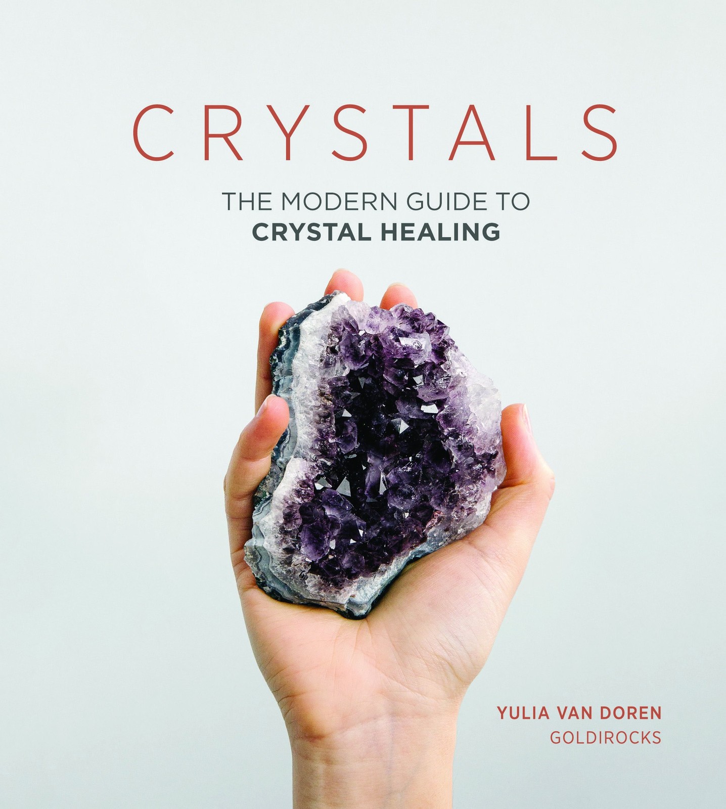 Crystals: The Modern Guide to Crystal Healing – hardcover Van Doren, Yulia