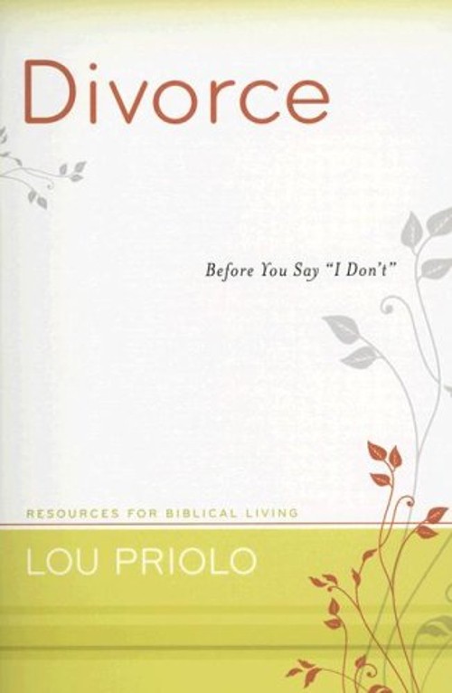Divorce : Before You Say I Don’t Paperback Louis Paul Priolo
