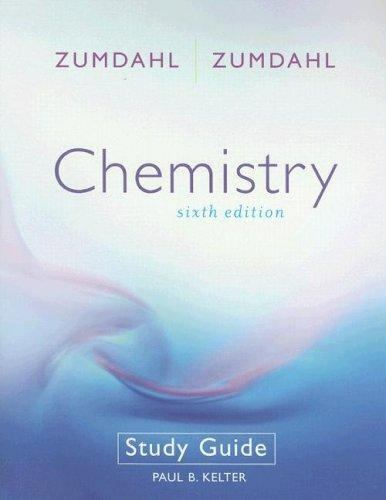 Chemistry: Study Guide by Steven S. Zumdahl; Susan A. Zumdahl; Paul B. Kelter