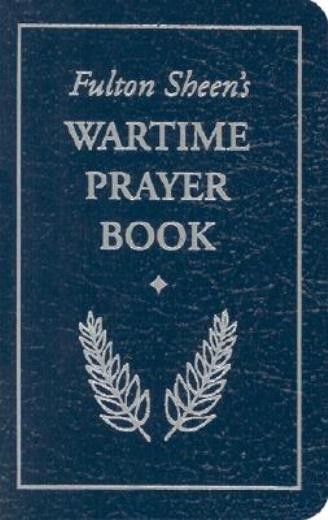 Fulton Sheen’s Wartime Prayer Book
