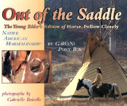 Out of the Saddle – Paperback By Pony Boy, Gawani – GOOD