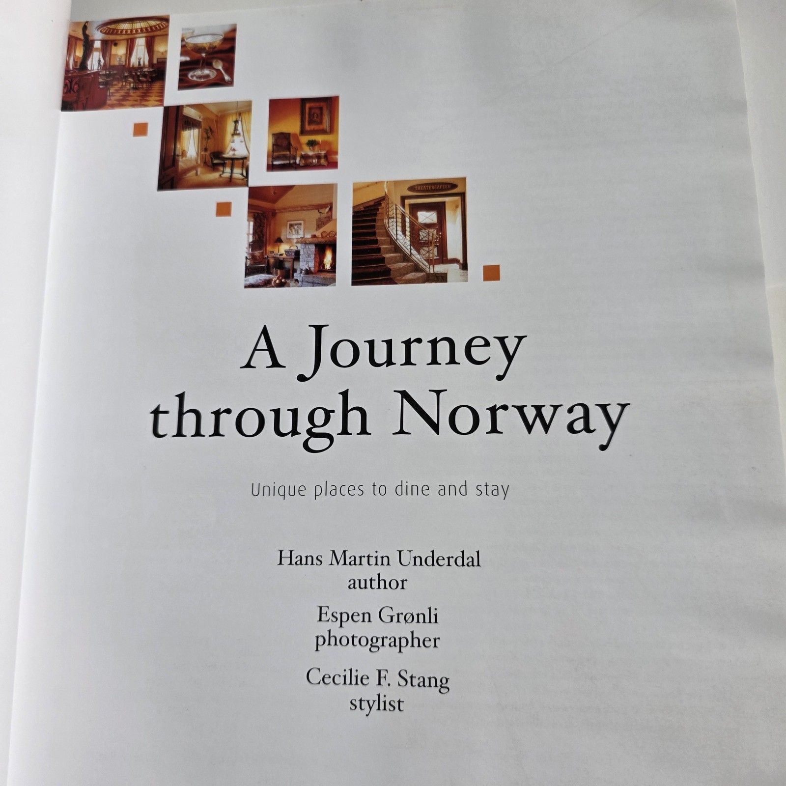A Journey Through Norway: Unique Places to Dine By Underdal & Gronli – Hardcover