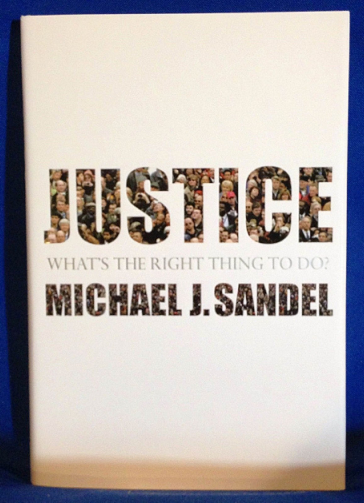 Justice: What’s the Right Thing to Do? – hardcover Sandel, Michael J.