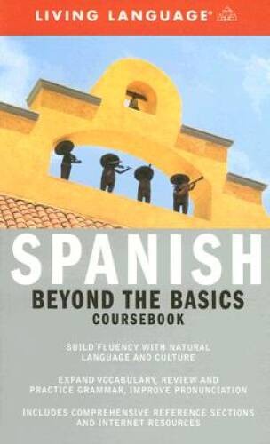 Beyond the Basics: Spanish (Coursebook) (Complete Basic Courses) – GOOD