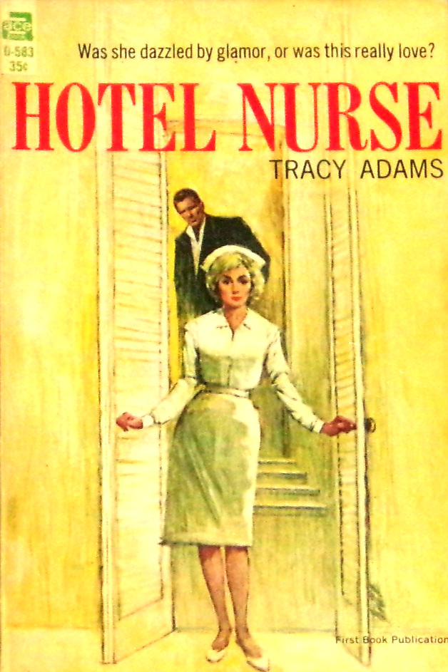 Hotel Nurse by Tracy Adams 1964 PB Ace D-583 VG-