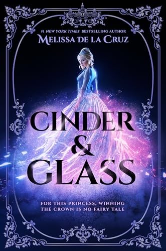 Cinder & Glass, de la Cruz, Melissa