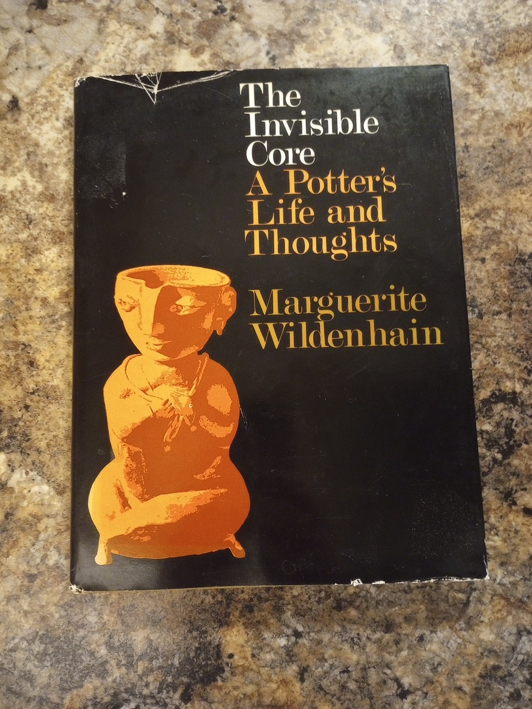 The Invisible Core: A Potter’s Life and Thoughts by Marguerite Wildenhain