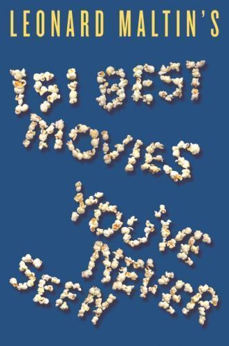 Leonard Maltin’s 151 Best Movies You’ve N- 0061732346, paperback, Leonard Maltin