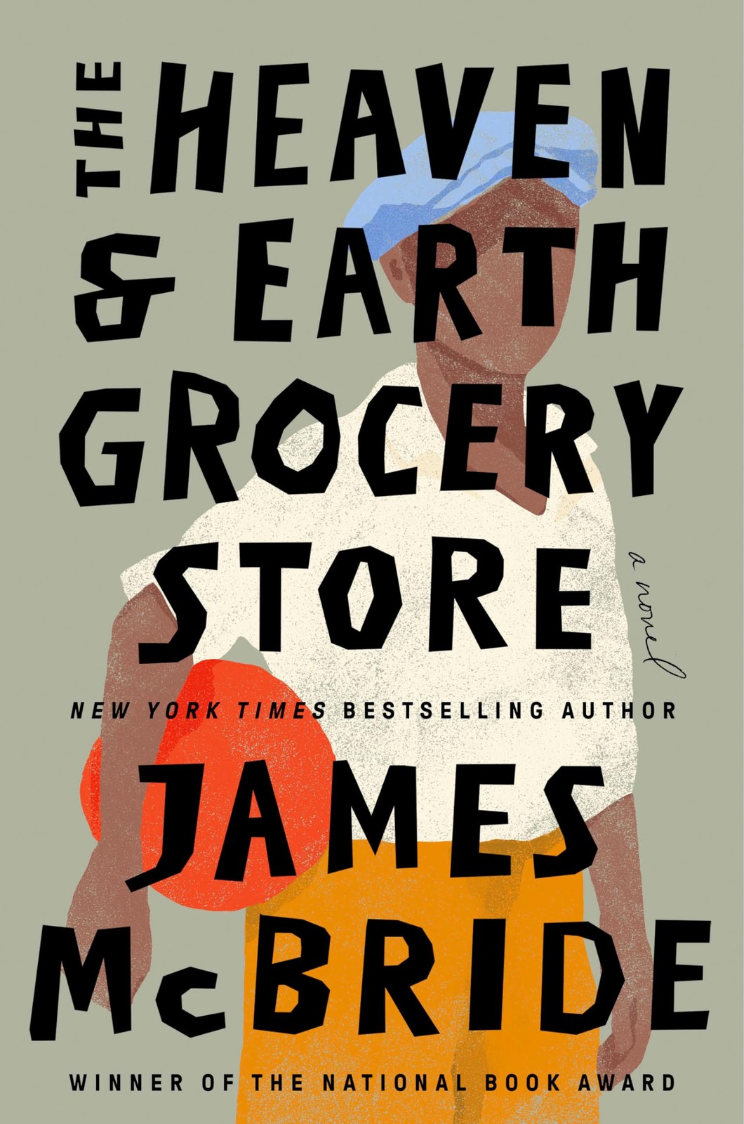 The Heaven & Earth Grocery Store: A Novel – hardcover McBride, James